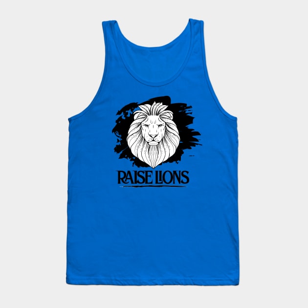 Raise Lions Not Sheep Tank Top by care store